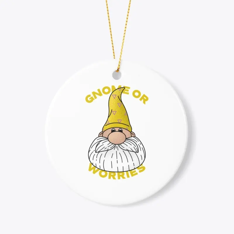 GNOME OR WORRIES