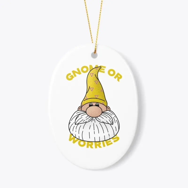 GNOME OR WORRIES